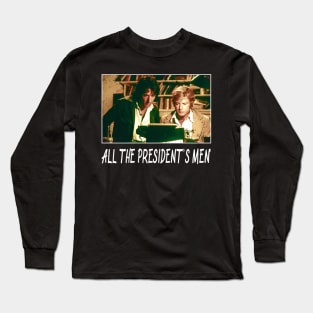 Deep Throat's Clue All the President’s Tee Long Sleeve T-Shirt